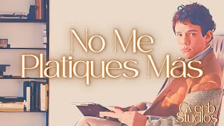 No Me Platiques Más  José José Nueva Versión [upl. by Rebmik464]