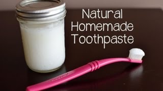 How to Make Your Own Natural Toothpaste [upl. by Lleznov963]