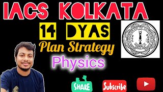 14 দিনের Plan Strategy IACS Kolkata Physics [upl. by Yra631]