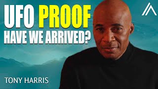 The Reality of UFOs amp Other STRANGE Anomalies The Proof IS Out There  Tony Harris amp Alexis Explain [upl. by Lyndes847]