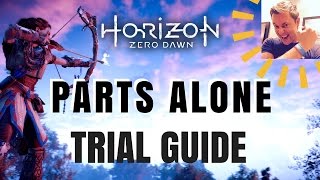 Horizon Zero Dawn  Parts Alone Trial Guide Nora Hunting Grounds [upl. by Endaira]