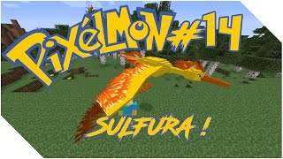 Minecraft Pixelmon FR  Ep14  SULFURA ET LORBE DE FEU [upl. by Ainslee]