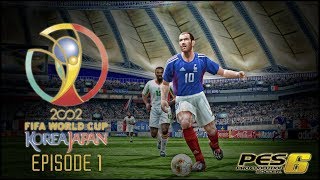 PES 6  FIFA World Cup 2002 Episode 1 [upl. by Rocky166]