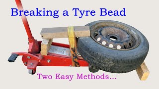 How to Break a Tyre Bead  Two Easy Methods [upl. by Emerej]