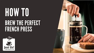 How to use a french press  Just Us Coffee [upl. by Godfree]