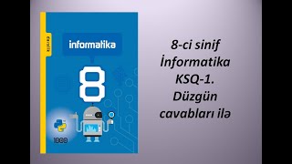 8ci sinif İnformatika KSQ1 Düzgün cavabları ilə [upl. by Myrilla]