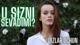 U sizni sevadimi Qizlar uchun Sevgi testi  Ozingizni sinab koring [upl. by Ongineb]