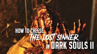 How to Cheese The Lost Sinner in Dark Souls 2 2023 Update  Easy Kill [upl. by Amelus229]