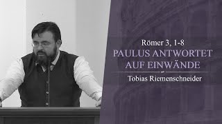 Paulus antwortet auf Einwände Römer 3 18  Tobias Riemenschneider [upl. by Yursa]