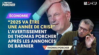 quot2025 VA ÊTRE UNE ANNÉE DE CRISEquot  LAVERTISSEMENT DE THOMAS PORCHER APRÈS LES ANNONCES DE BARNIER [upl. by Esilegna]