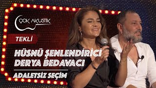 Adaletsiz Seçim  Hüsnü Şenlendirici amp Derya Bedavacı  Çok Akustik çokakustik hüsnüşenlendirici [upl. by Adnahsam]