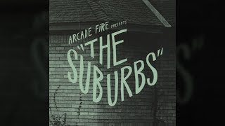 Arcade Fire  The Suburbs Continued Extended [upl. by Peterman210]