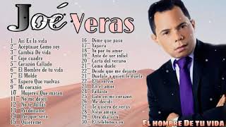 Joe Veras  Mix De Sus Mas Grandes Exitos El Hombre De tu Vida Desde su Inicio 1993 [upl. by Mulloy]