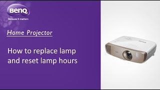 BenQ FAQ ProjectorHow to replace lamp and reset lamp hours [upl. by Cummine]