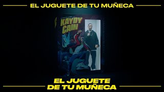 Kaydy Cain GARZI  El Juguete De Tu Muñeca Videoclip Oficial [upl. by Ahsiekel]