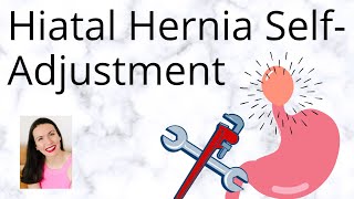 Hiatal Hernia Self Adjustment [upl. by Eadnus330]