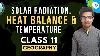 Solar Radiation Heat Balance and Temperature Term 2 in OneShot  Class 11 Geography Chapter 9 [upl. by Evannia903]