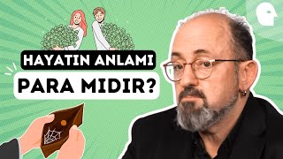 Sinan Canan ile Hayatın Anlamı Para mıdır  Para bir amacın olduğunda anlam kazanır [upl. by Della]