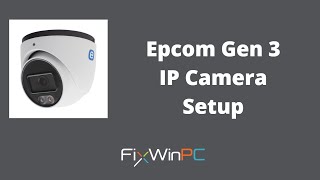 Epcom Gen 3 IP Camera Setup using IP Tools from Epcom and Web Browser [upl. by Ariaic]