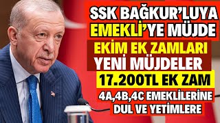 EMEKLİLERE 17200TL EKİM EK ZAM 4A4B4C SGK SSK BAĞKUR MAAŞLARI DUL YETİM EK ZAM NE KADAR EKİM MAAŞ [upl. by Tol]