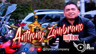 ANTHONY ZAMBRANO MIX Dj Alex [upl. by Oznofla209]