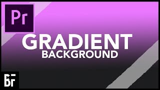 Create a Gradient Background in Premiere [upl. by Rahel110]