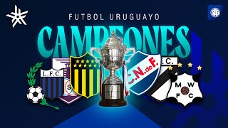 Todos Los Campeones Del Futbol Uruguayo 1900  2023 [upl. by Leonerd]