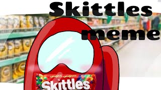 Give me some skittles memeAmong us ☆ [upl. by Naleek]