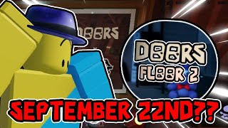 Is Roblox DOORS Floor 2 Releasing On SEPTEMBER 22ND Everything Explained  Debunked [upl. by Eseuqcaj]