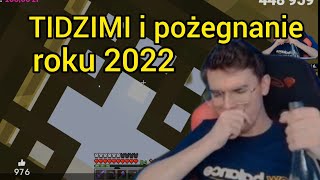 TIDZIMI i pożegnanie roku 2022 [upl. by Zerelda553]