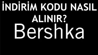 Bershka İndirim Kodu Nasıl Alınır [upl. by Abie889]