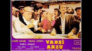 Vahşi Arzu Türk Filmi  FULL  Kadir İnanır  Meral Zeren [upl. by Atsyrt287]