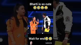 Bharti is so cute🤣🤣🤣wait for end😄😄 bhartisinghcomedy youtubeshorts bharticomedy comedy 🤣🤣🤣❤💯 [upl. by Moses565]