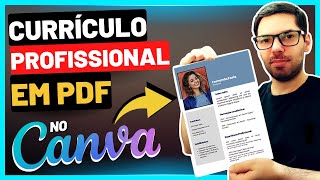 ✅ COMO FAZER CURRÍCULO PROFISSIONAL NO CANVA GRÁTIS EM PDF [upl. by Llehsram]