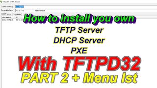 How to setup configure TFTP Server DHCP Server PXE TFTPD32  TFTPD64 in Windows Part 2 [upl. by Ardnyk]