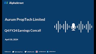 Aurum Proptech Ltd Q4 FY202324 Earnings Conference Call [upl. by Hance]