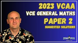 2023 VCAA VCE General Maths Paper 2 Suggest Solutions  MaffsGurucom [upl. by Denzil]