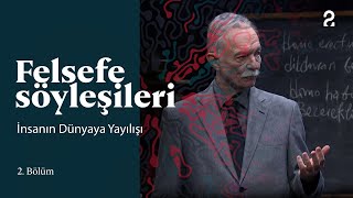 Teoman Duralı ile Felsefe Söyleşileri  İnsanın Dünyaya Yayılışı  2 Bölüm trt2 [upl. by Aicac229]