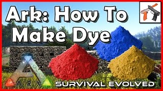 Ark How To Make Dye Paint Craft Dye In Ark Survival Evolved [upl. by Sidnal792]