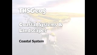 Coastal Systems and Landscapes  The coastal system [upl. by Musetta]