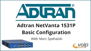 Adtran NetVanta 1531P  Basic Configuration [upl. by Rey]