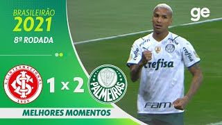 INTERNACIONAL 1 X 2 PALMEIRAS  MELHORES MOMENTOS  8ª RODADA BRASILEIRÃO 2021  geglobo [upl. by Elazaro485]