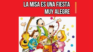 La MISA es una FIESTA muy alegre [upl. by Aliak]