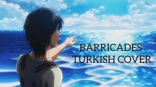 Attack on Titan  Barricades Turkish Cover [upl. by Cronin]