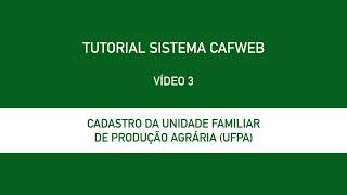 3 CADASTRO DA UNIDADE FAMILIAR DE PRODUÇÃO AGRÁRIA UFPA [upl. by Kwan]