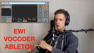 Vocoder with EWI in Ableton Live [upl. by Bibeau]