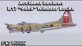 Accident Review B17 9oh9 Windsor Locks [upl. by Lokcin437]