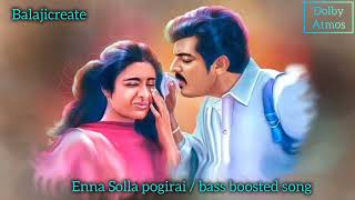 Enna Solla Pogirai song KandukondainKandukondain MovieBassBoostedSonguse🎧headphones good quality [upl. by Eednarb]