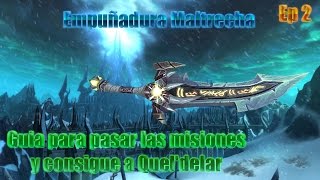 Wow 335a Guia para misiones de empuñadura maltrecha ep 2 [upl. by Rasure]