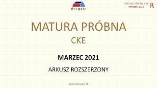 Matura próbna CKE marzec 2021  matematyka poziom rozszerzony [upl. by Kyla]